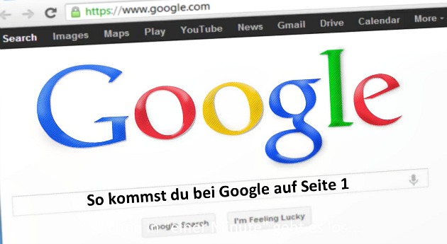 Wie Komme Ich Bei Google Auf Die Erste Seite Wie komme ich bei Google auf Seite 1 [4 Schritte-Plan]